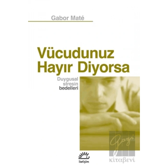 Vücudunuz Hayır Diyorsa