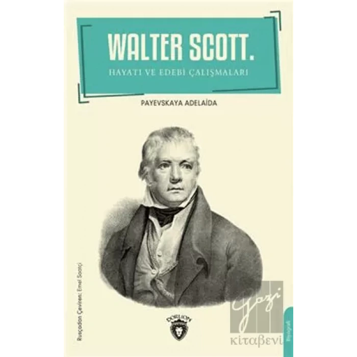 Walter Scott Hayatı Ve Edebi Çalışmaları