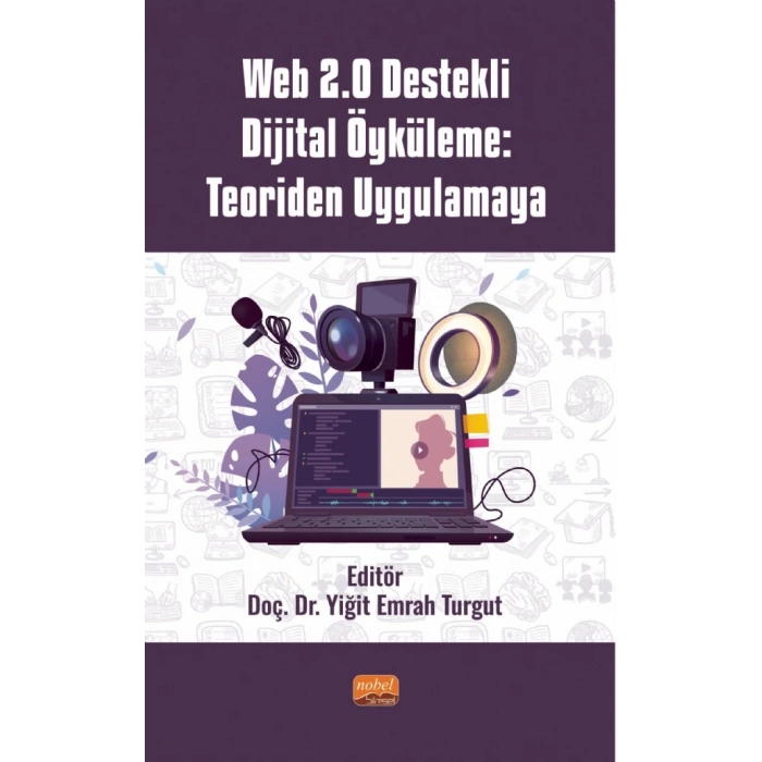 Web 2.0 Destekli Dijital Öyküleme: Teoriden Uygulamaya