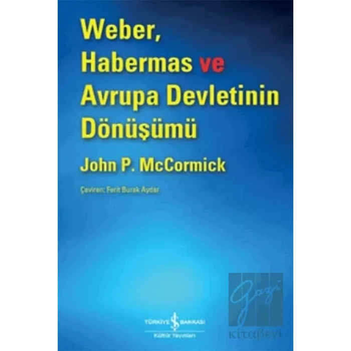 Weber, Habermas ve Avrupa Devletinin Dönüşümü