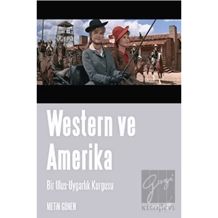 Western ve Amerika Bir Ulus: Uygarlık Kurgusu