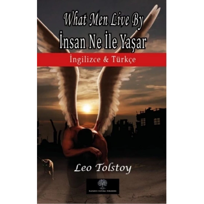 What Men Live By - İnsan Ne İle Yaşar