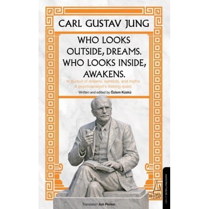 Who Looks Outside Dreams Who Looks Inside Awakens Carl Gustav Jung