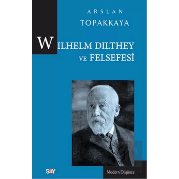 Wilhelm Dilthey ve Felsefesi