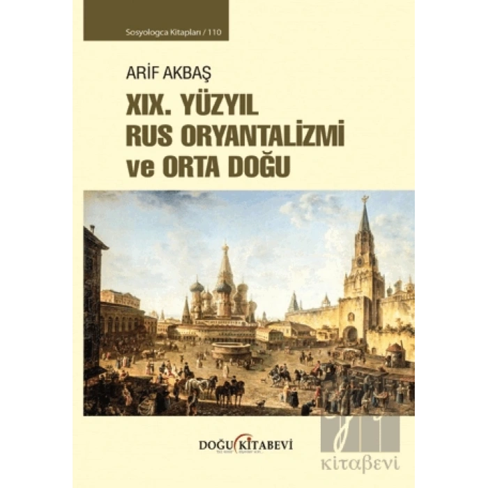 XIX. Yüzyıl Rus Oryantalizmi ve Orta Doğu