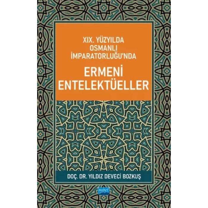 XIX. Yüzyılda Osmanlı İmparatorluğu’nda Ermeni Entelektüeller