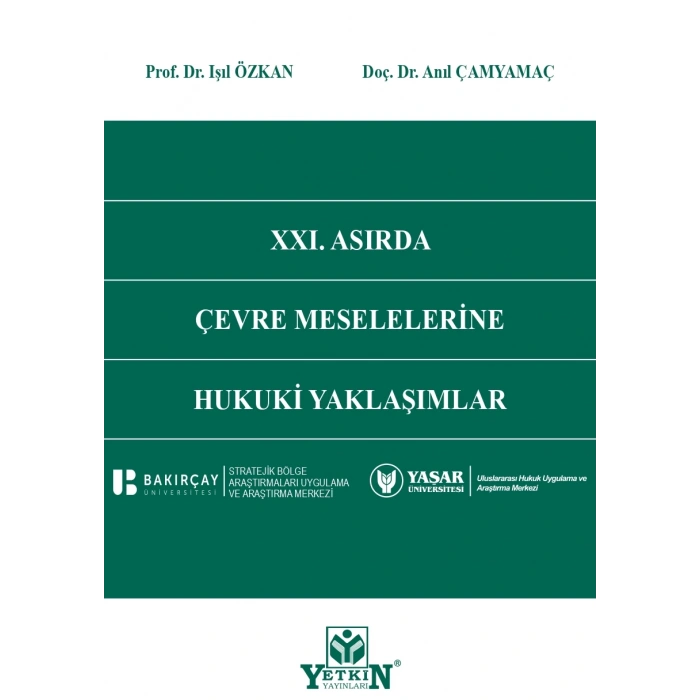 XXI. Asırda Çevre Meselelerine Hukuki Yaklaşımlar