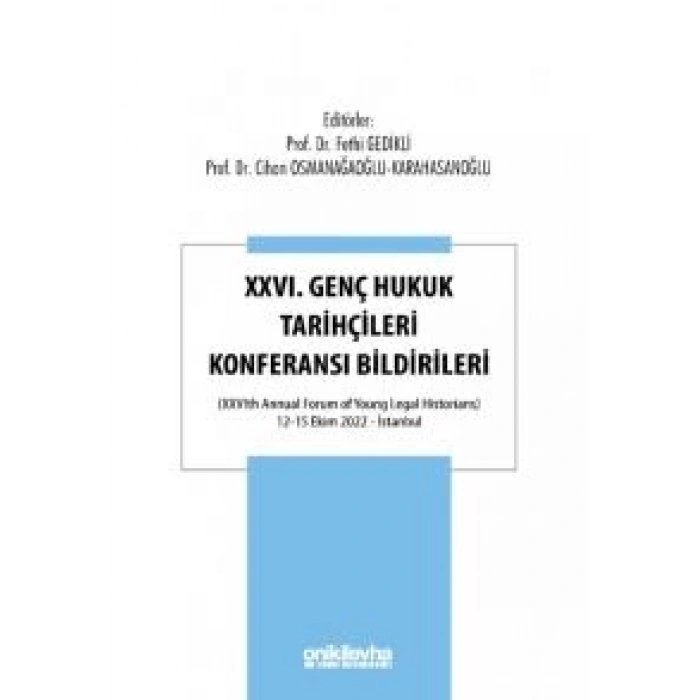 XXVI, Genç Hukuk Tarihçileri Konferansı Bildirileri