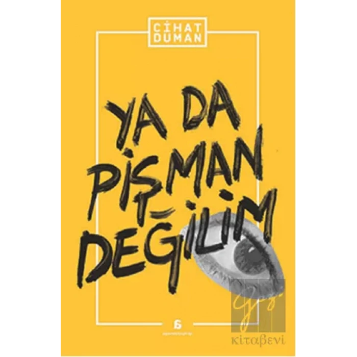 Ya Da Pişman Değilim