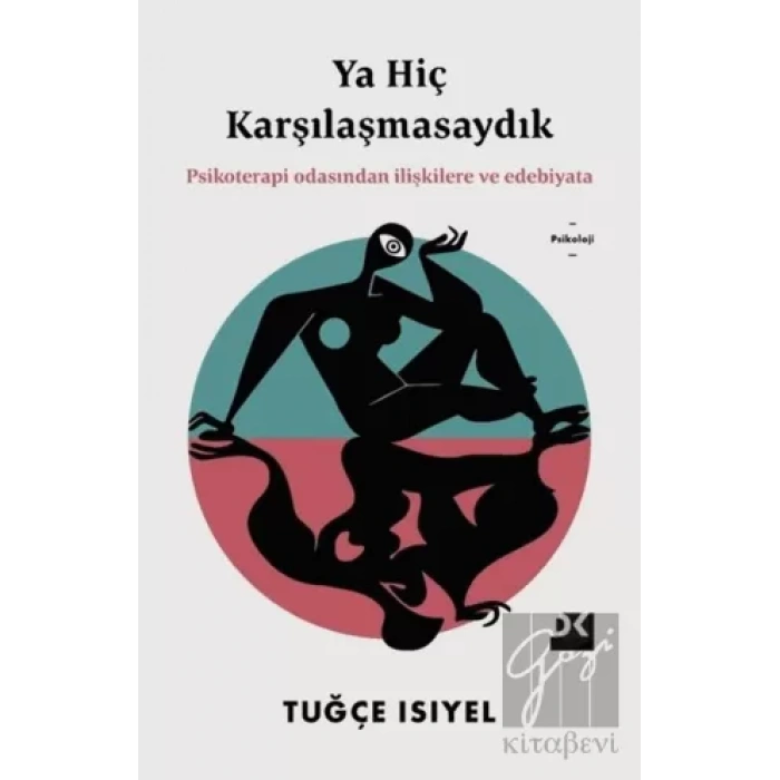 Ya Hiç Karşılaşmasaydık