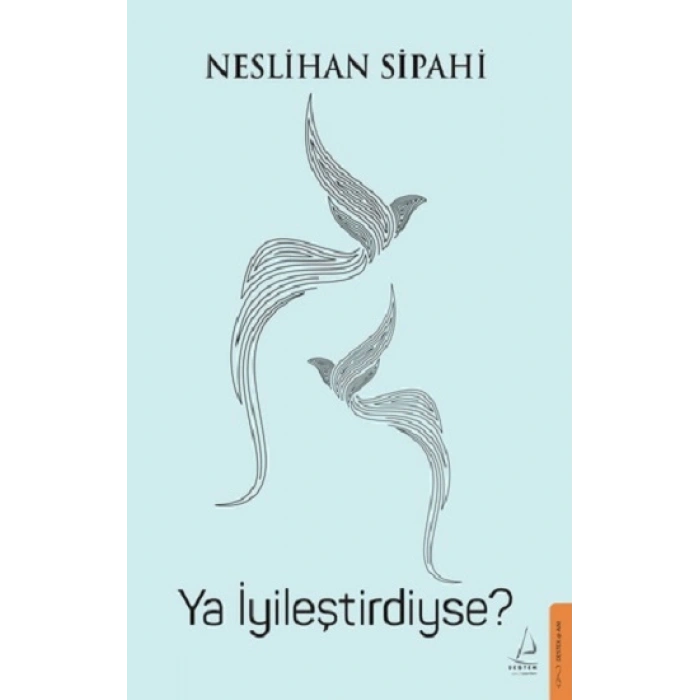 Ya İyileştirdiyse?