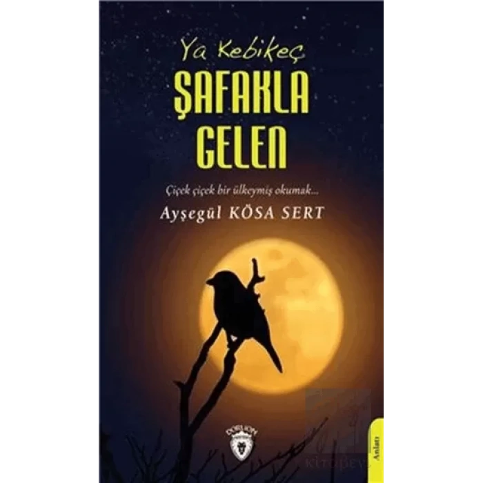 Ya Kebikeç Şafakla Gelen