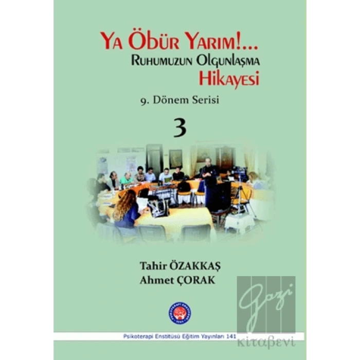 Ya Öbür Yarım!.. Ruhumuzun Olgunlaşma Hikayesi - 3