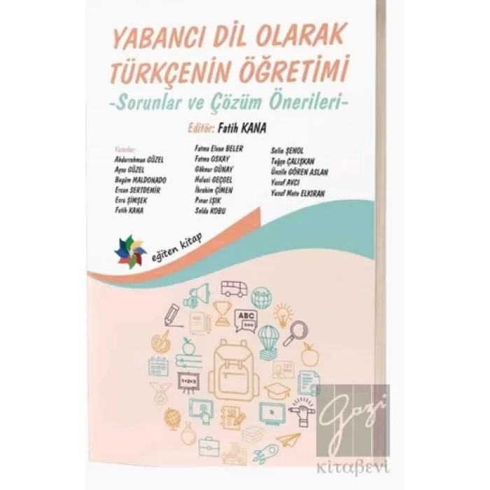 Yabancı Dil Olarak Türkçenin Öğretimi - Sorunlar ve Çözüm Önerileri