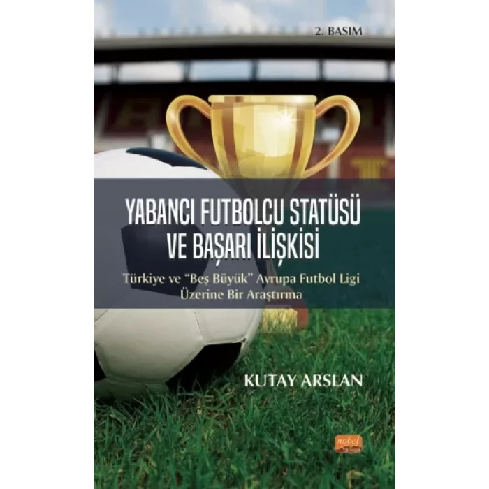 Yabancı Futbolcu Statüsü ve Başarı İlişkisi