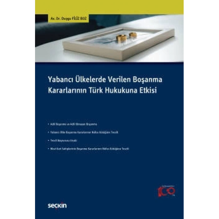 Yabancı Ülkelerde Verilen Boşanma Kararlarının Türk Hukukuna Etkisi