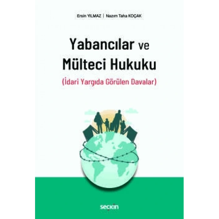 Yabancılar ve Mülteci Hukuku (İdari Yargıda Görülen Davalar)