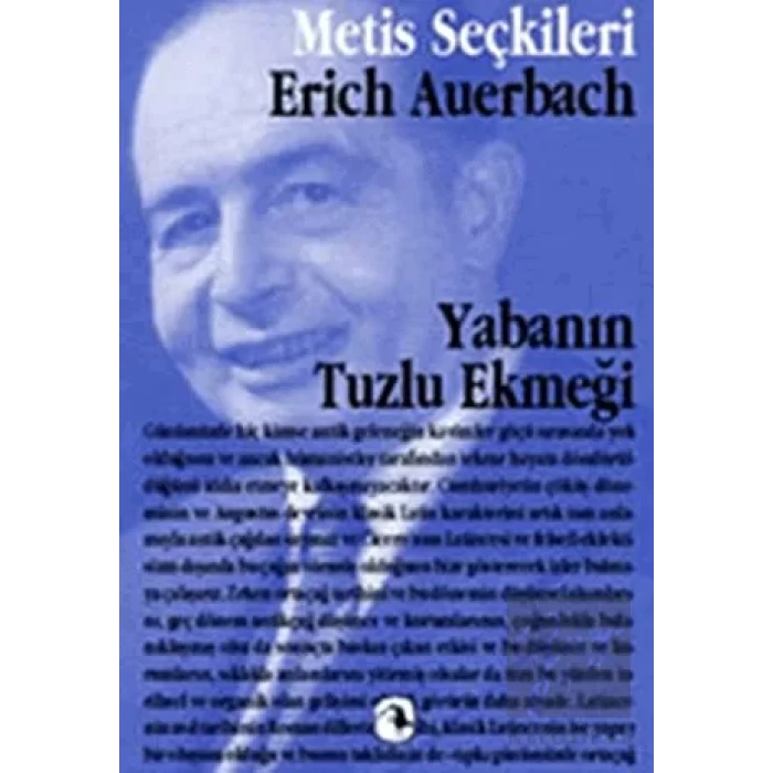 Yabanın Tuzlu Ekmeği: Erich Auerbachtan Seçme Yazılar: Metis Seçkileri 15