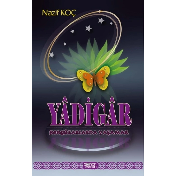 Yadigar Bergüzarlarda Yaşamak