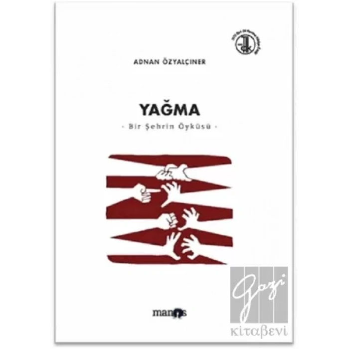 Yağma Bir Şehir Öyküsü: Toplu Öyküler 4