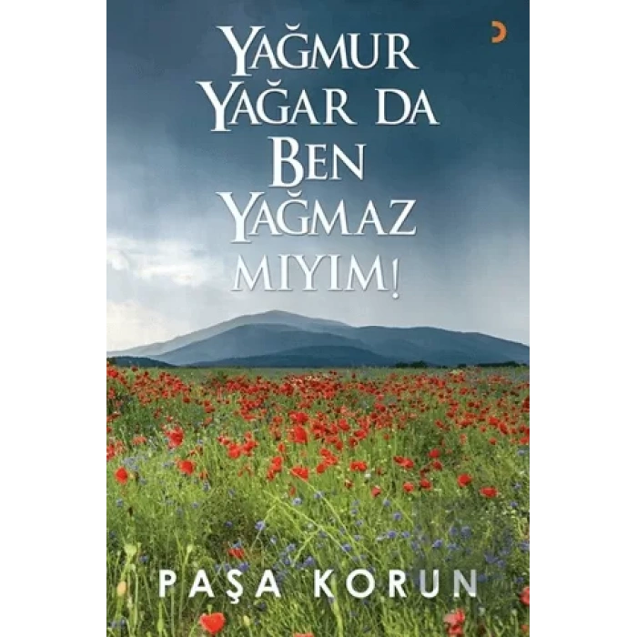 Yağmur Yağar da Ben Yağmaz Mıyım!