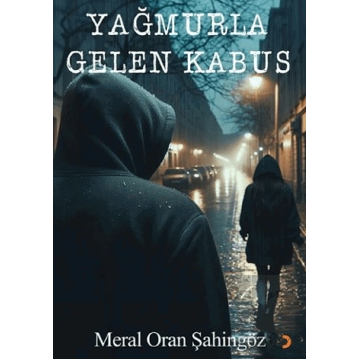 Yağmurla Gelen Kabus