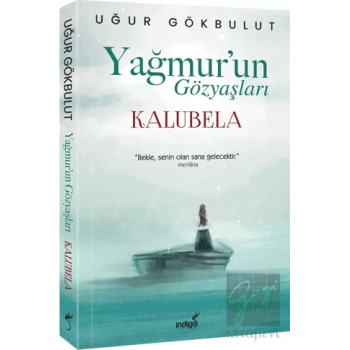 Yağmur’un Gözyaşları - Kalubela