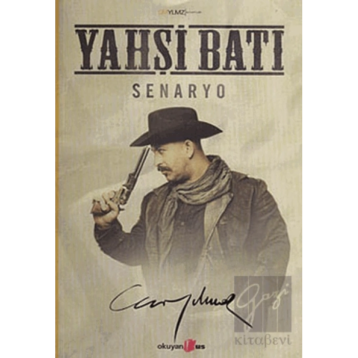 Yahşi Batı - Senaryo