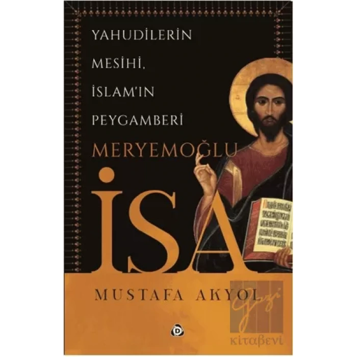 Yahudilerin Mesihi, İslamın Peygamberi Meryemoğlu İsa