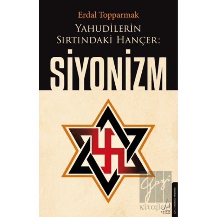 Yahudilerin Sırtındaki Hançer: Siyonizm