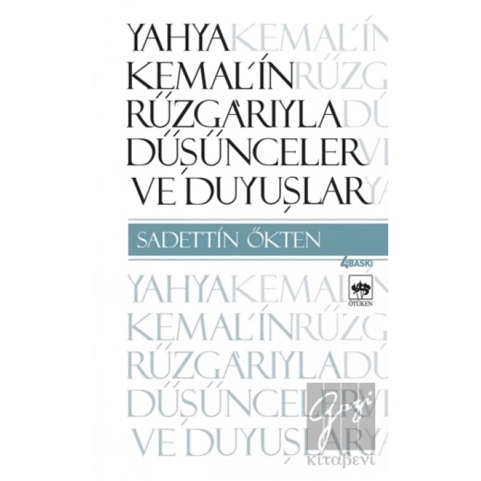 Yahya Kemal’in Rüzgarıyla Düşünceler ve Duyuşlar