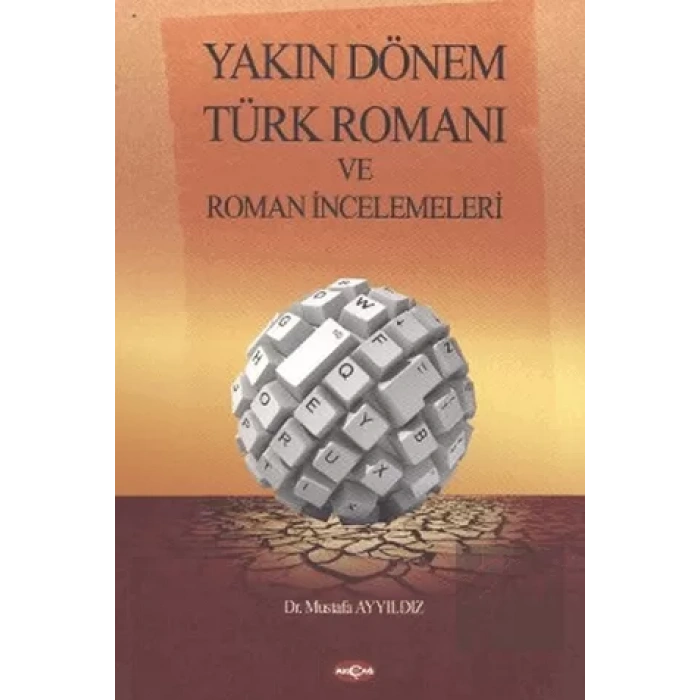 Yakın Dönem Türk Romanı ve Roman İncelemeleri