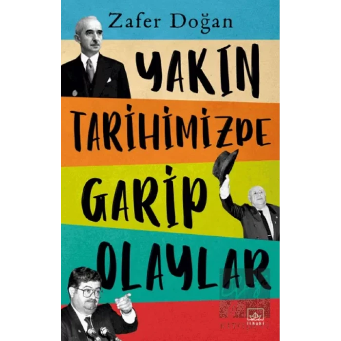 Yakın Tarihimizde Garip Olaylar
