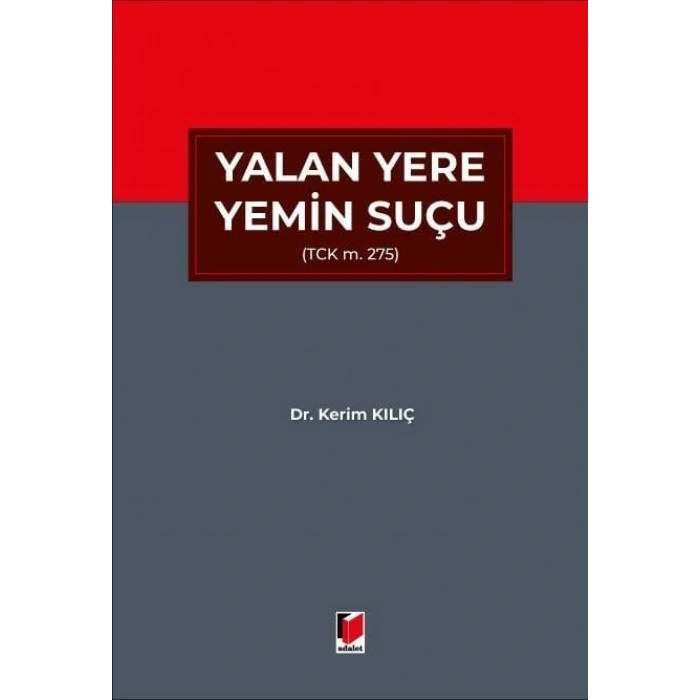 Yalan Yere Yemin Suçu (TCK m. 275)