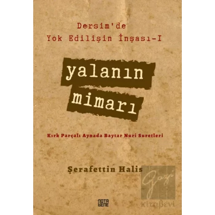 Yalanın Mimarı - Dersimde Yok Edilişin İnşası 1