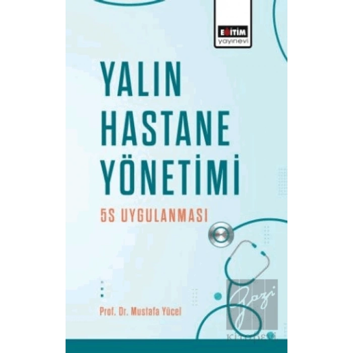 Yalın Hastane Yönetimi: 5S Uygulanması