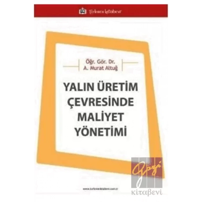 Yalın Üretim Çevresinde Maliyet Yönetimi