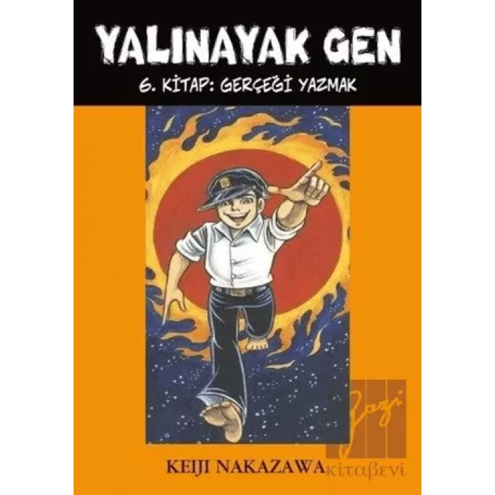 Yalınayak Gen 6. Kitap - Gerçeği Yazmak
