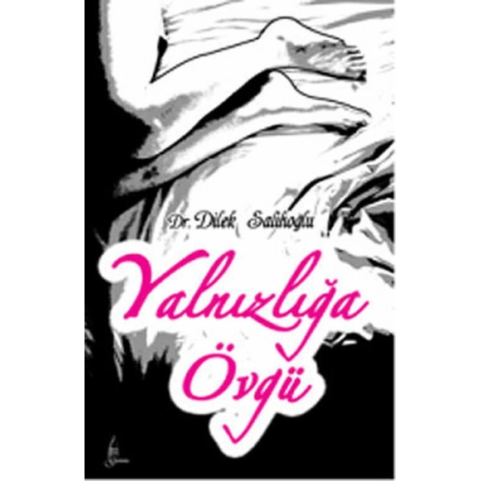 Yalnızlığa Övgü