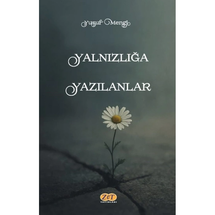 Yalnızlığa Yazılanlar