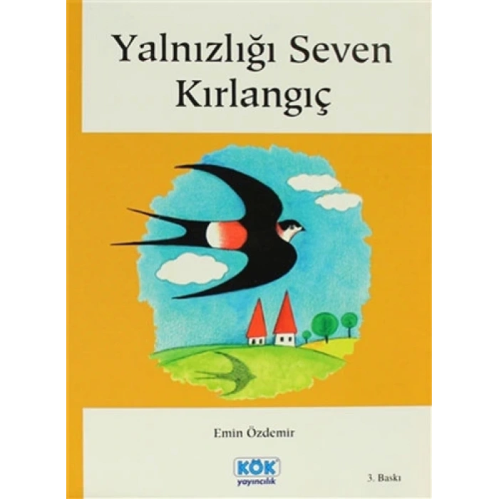 Yalnızlığı Seven Kırlangıç