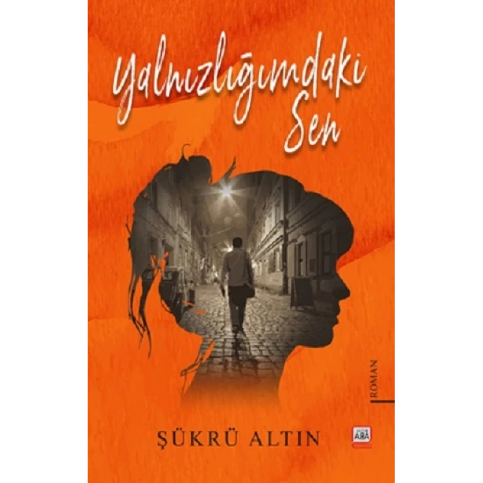 Yalnızlığımdaki Sen