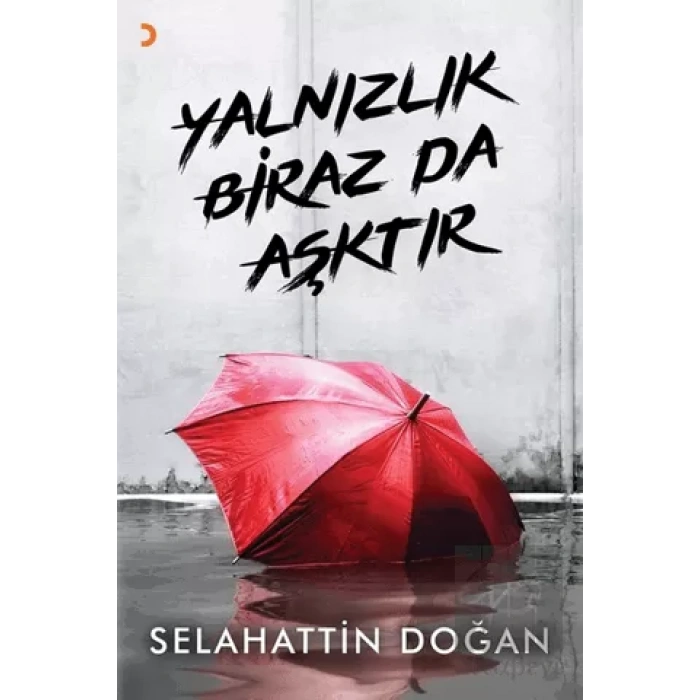 Yalnızlık Biraz da Aşktır