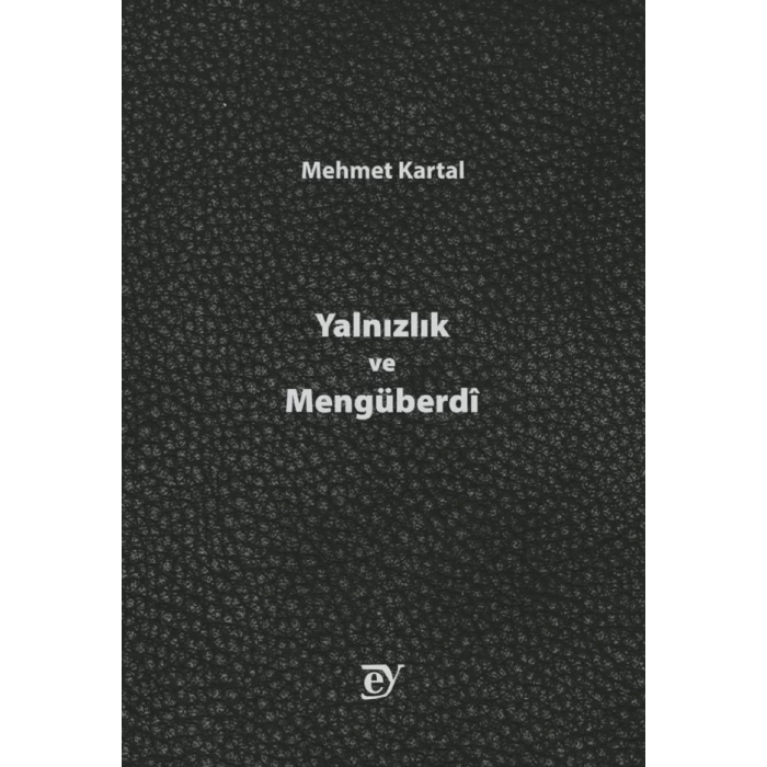 Yalnızlık ve Mengüberdî