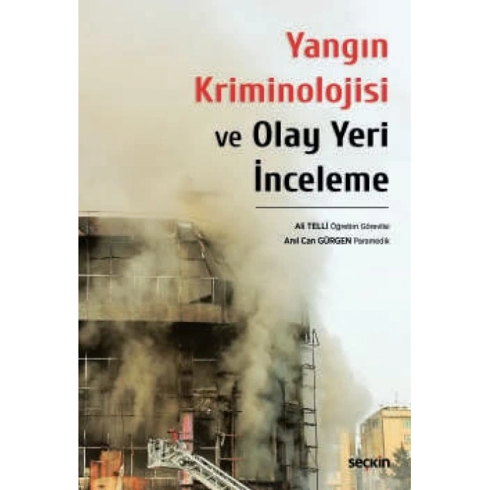 Yangın Kriminolojisi ve Olay Yeri İnceleme