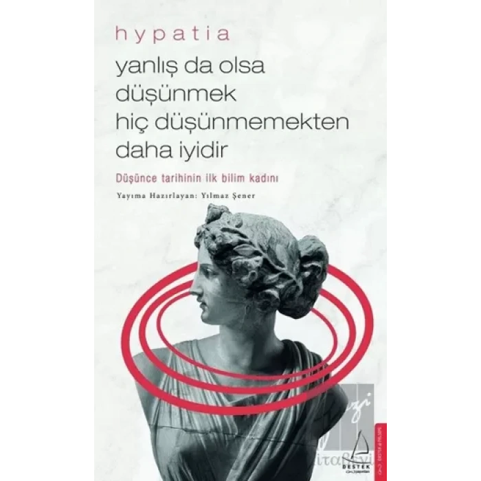 Yanlış da Olsa Düşünmek Hiç Düşünmemekten Daha İyidir