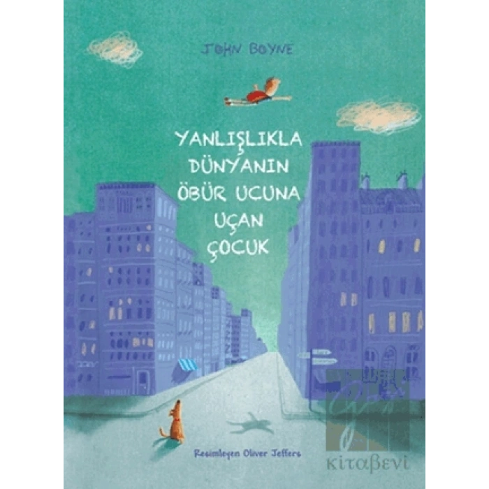 Yanlışlıkla Dünyanın Öbür Ucuna Uçan Çocuk