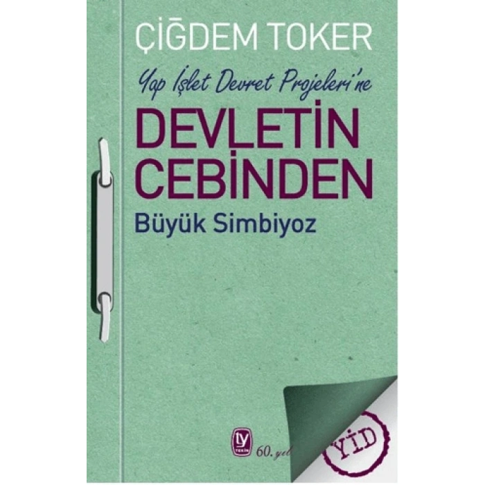 Yap İşlet Devret Projeleri’ne Devletin Cebinden Büyük Simbiyoz