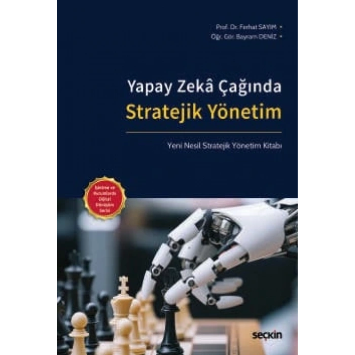 Yapay Zekâ Çağında Stratejik Yönetim Yeni Nesil Stratejik Yönetim Kitabı