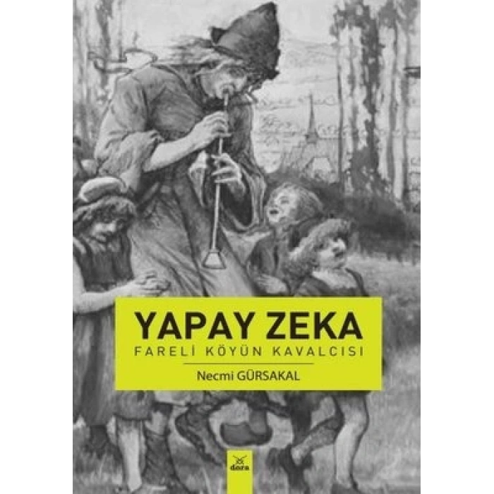 Yapay zeka fareli köyün kavalcısı